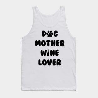 Dog Mother Wine Lover Cute Mom Drinking Gift Christmas Tank Top